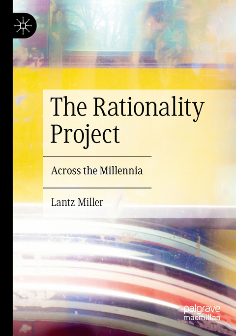The Rationality Project - Lantz Miller