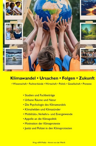Klimawandel - Ursachen, Folgen und Zukunft