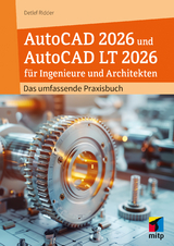 AutoCAD 2026 und AutoCAD LT 2026 für Ingenieure und Architekten - Detlef Ridder