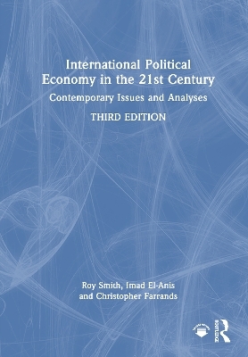 International Political Economy in the 21st Century - Roy Smith, Imad El-Anis, Christopher Farrands
