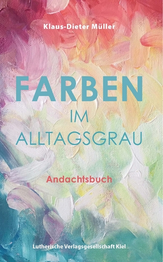 Farben im Alltagsgrau