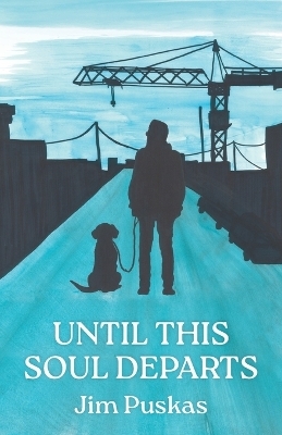 Until This Soul Departs - Jim Puskas