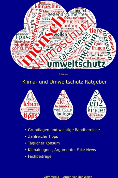 Kleiner Klima- und Umweltschutz Ratgeber - Armin von der Werth