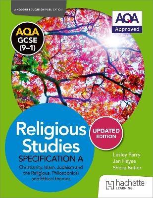 AQA GCSE (9-1) Religious Studies Specification A Christianity, Islam, Judaism and the Themes UPDATED EDITION - Lesley Parry, Jan Hayes, Sheila Butler