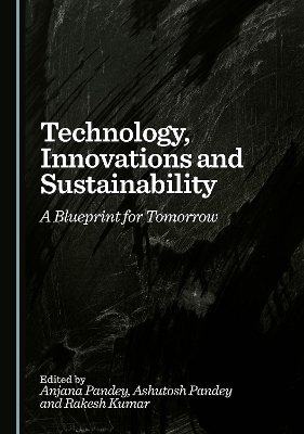 Technology, Innovations and Sustainability