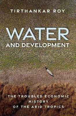 Water and Development - Tirthankar Roy