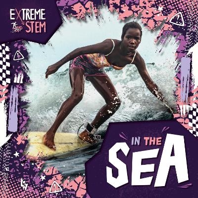 Extreme STEM in the Sea - Noah Leatherland