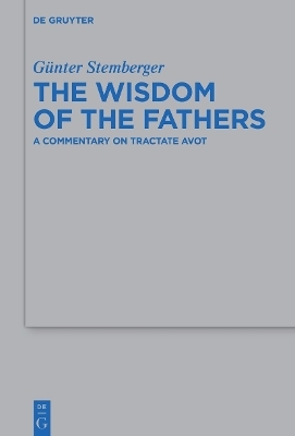 The Wisdom of the Fathers - G&uuml;nter Stemberger