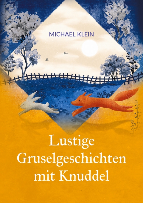 Lustige Gruselgeschichten mit Knuddel - Michael Klein