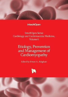 Etiology, Prevention and Management of Cardiomyopathy - 