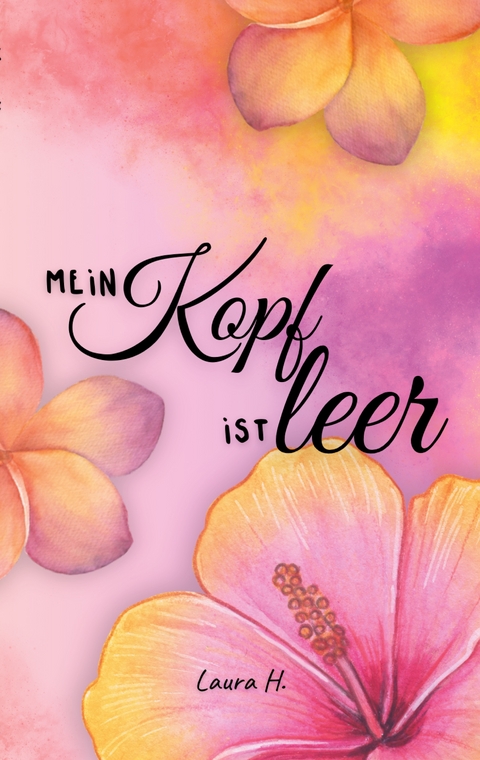 Mein Kopf ist leer - Laura H.