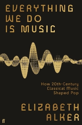 Everything We Do is Music