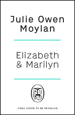 Elizabeth and Marilyn - Julie Owen Moylan