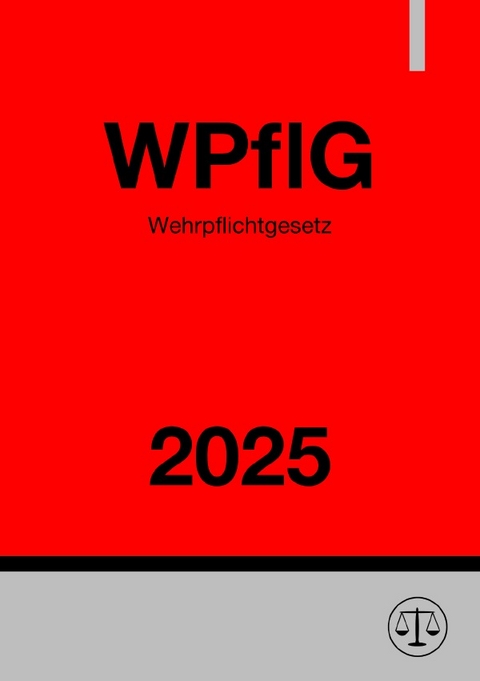 Wehrpflichtgesetz - WPflG 2025 - Ronny Studier