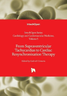 From Supraventricular Tachycardias to Cardiac Resynchronization Therapy - 