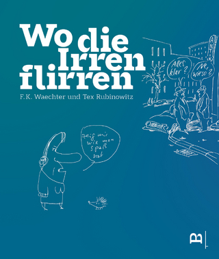 Wo die Irren flirren