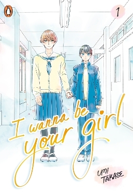I Wanna Be Your Girl Vol. 1 - Umi Takase