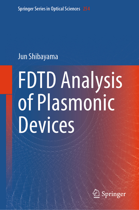 FDTD Analysis of Plasmonic Devices - Jun Shibayama