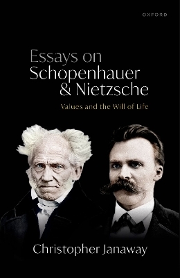 Essays on Schopenhauer and Nietzsche - Christopher Janaway