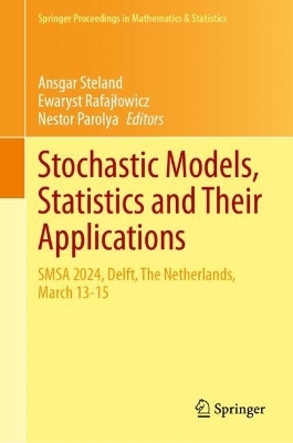 Stochastic Models, Statistics and Their Applications