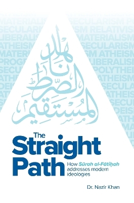 The Straight Path - Dr Nazir Khan