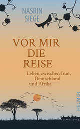 Vor mir die Reise - Nasrin Siege