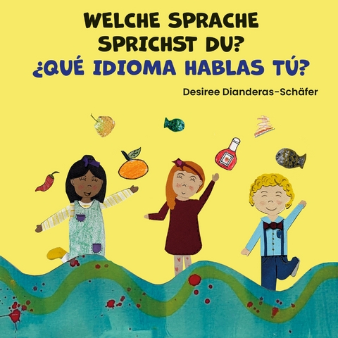 Welche Sprache Sprichst du? / ¿Qué idioma hablas? - Desiree Dianderas - Schäfer