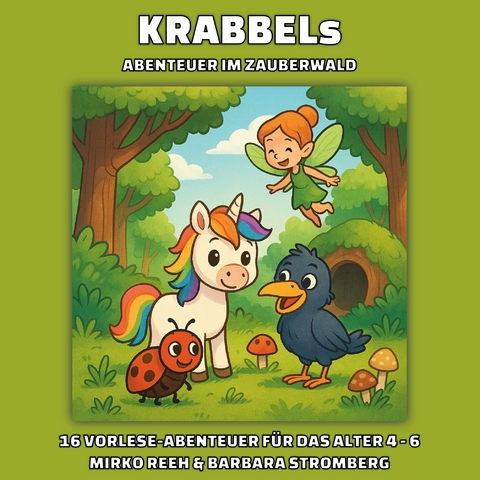 Krabbels Abenteuer im Zauberwald - Barbara Stromberg, Mirko Reeh