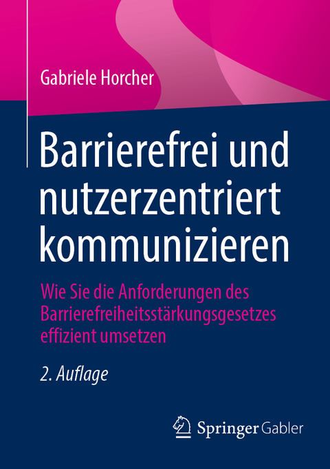 Barrierefrei und nutzerzentriert kommunizieren - Gabriele Horcher