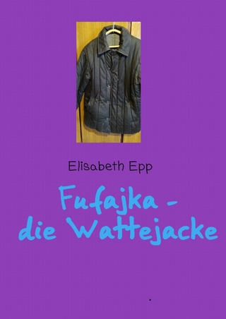 Fufajka - die Wattejacke