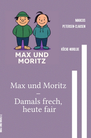 Max und Moritz – Damals frech, heute fair