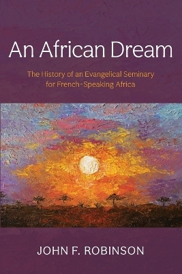 An African Dream - John F Robinson