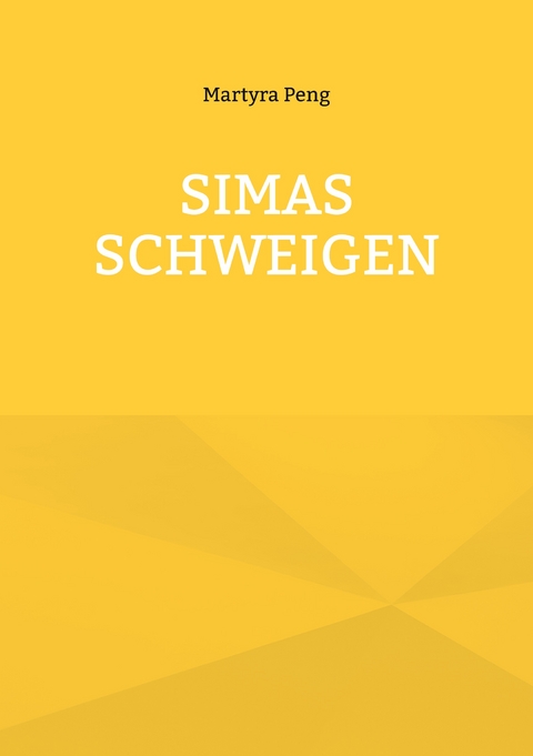Simas Schweigen - Martyra Peng