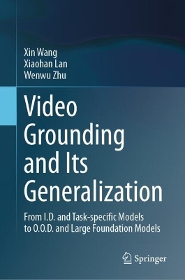 Video Grounding and Its Generalization