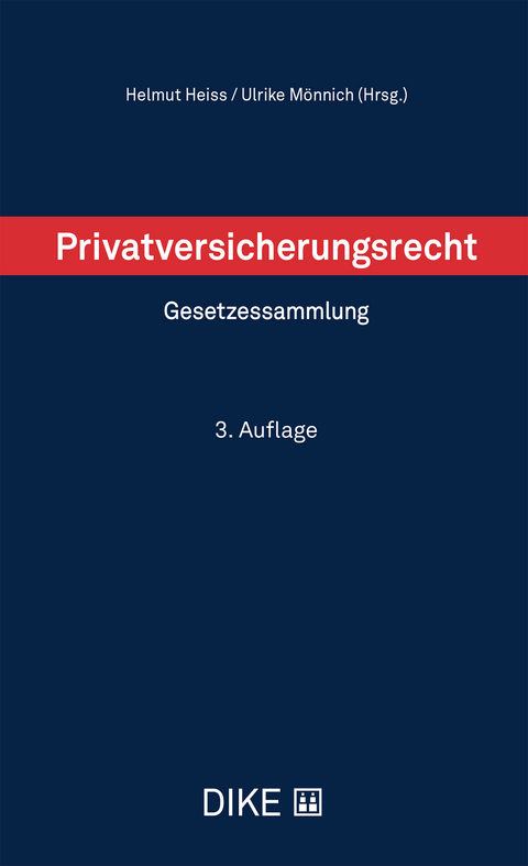 Privatversicherungsrecht - Helmut Heiss, Ulrike M&ouml;nnich