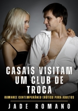 Casais visitam um Club de Troca - Jade Romano