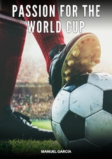 Passion for the World Cup - Manuel García