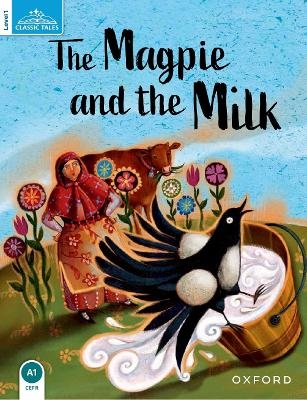 Classic Tales: Level 1: The Magpie and the Milk Audio Pack - Rachel Bladon