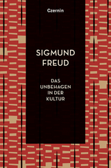 Das Unbehagen in der Kultur - Sigmund Freud