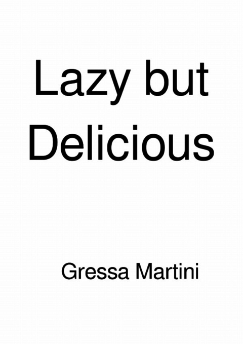 Lazy but Delicious - Gressa Martini