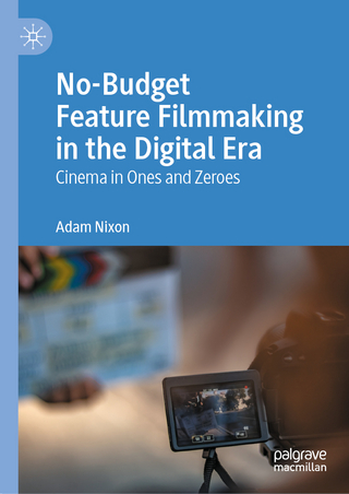 No-Budget Feature Filmmaking in the Digital Era