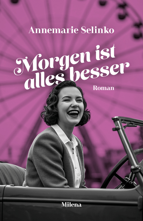 Morgen ist alles besser - Annemarie Selinko