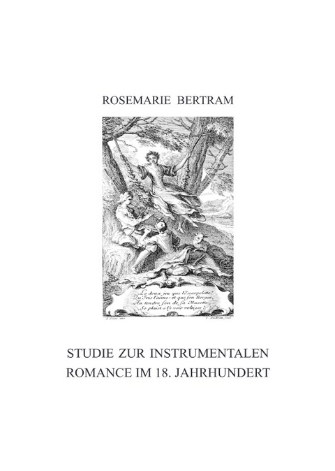 Studie zur instrumentalen Romance im 18. Jahrhundert - Rosemarie Bertram