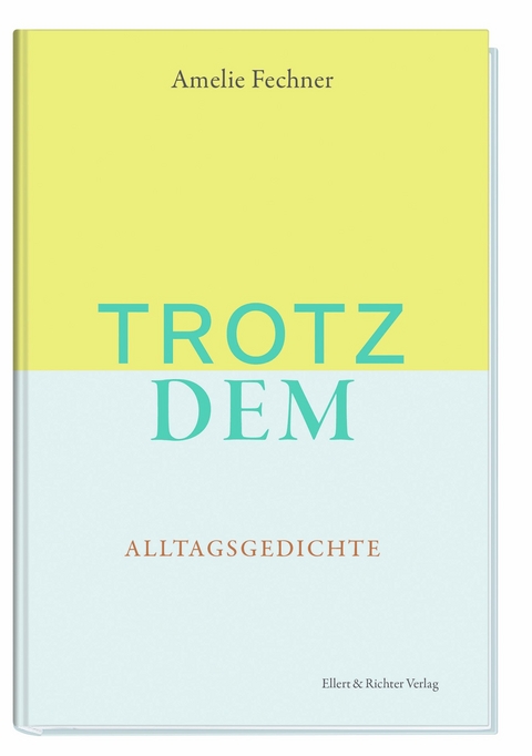 Trotzdem - Amelie Fechner