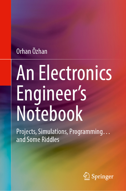 An Electronics Engineer's Notebook - Orhan &Ouml;zhan