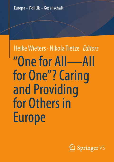 "One for All&mdash;All for One&rdquo;? Caring and Providing for Others in Europe - 