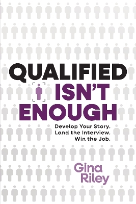 Qualified Isn't Enough - Gina Riley