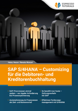 SAP S/4HANA – Customizing für die Debitoren- und Kreditorenbuchhaltung - Heinz Hesse, Renata Munzel