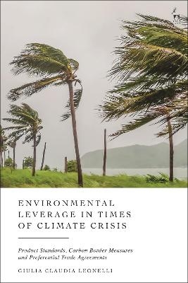 Environmental Leverage in Times of Climate Crisis