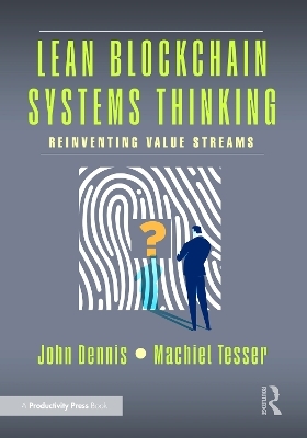 Lean Blockchain Systems Thinking - John Dennis, Machiel Tesser